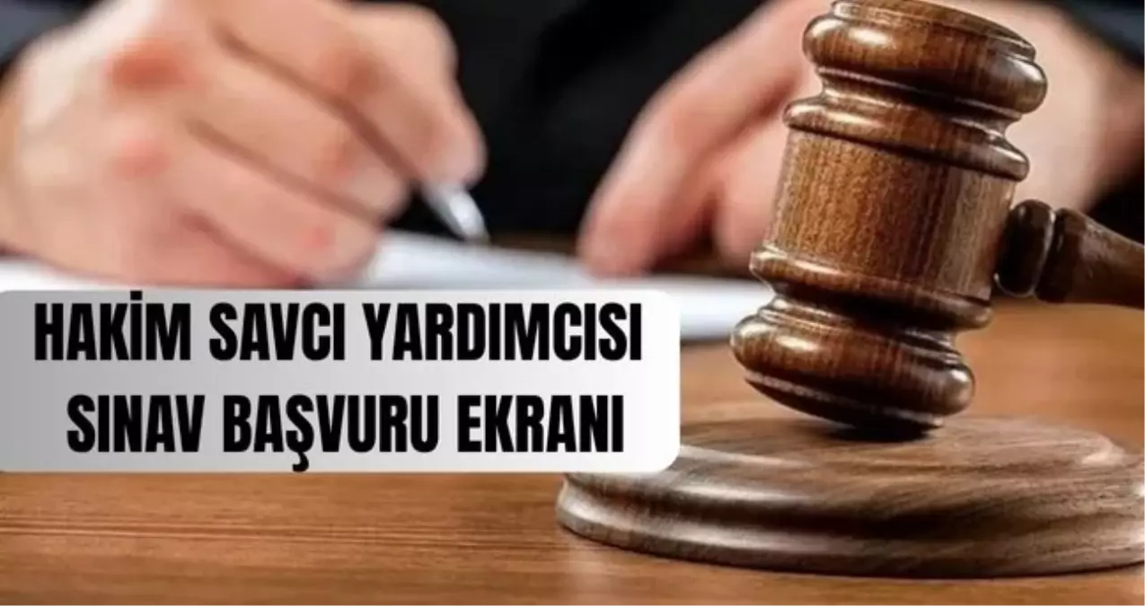 hakim ve savci yardimcisi sinav basvuru ekrani adalet bakanligi sinav basvurulari ne zaman hakim ve savci yardimcisi alimi basvurusu nasil yapilir U2y5Q2Kh.jpg